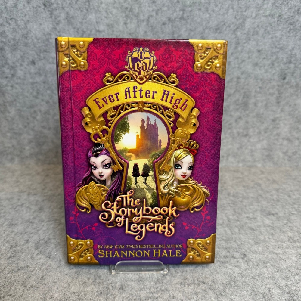 Ever After‎ High: The Storybook of Legends by Shannon Hale